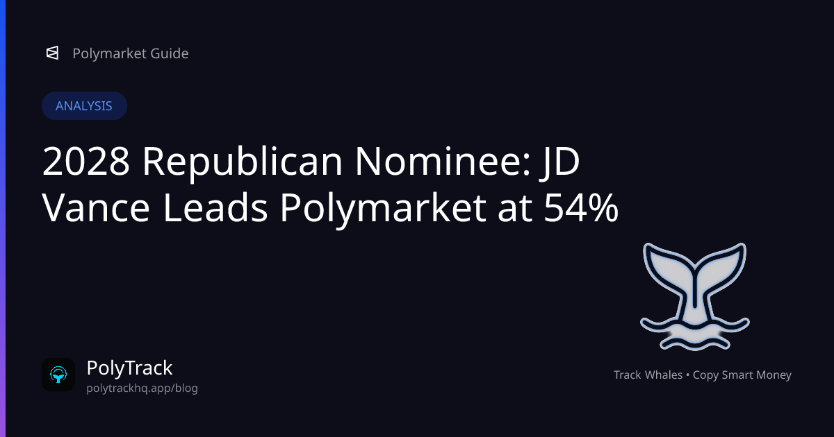 2028 Republican Nominee: JD Vance Leads Polymarket at 54% - Analysis Guide for Polymarket Traders | PolyTrack Blog