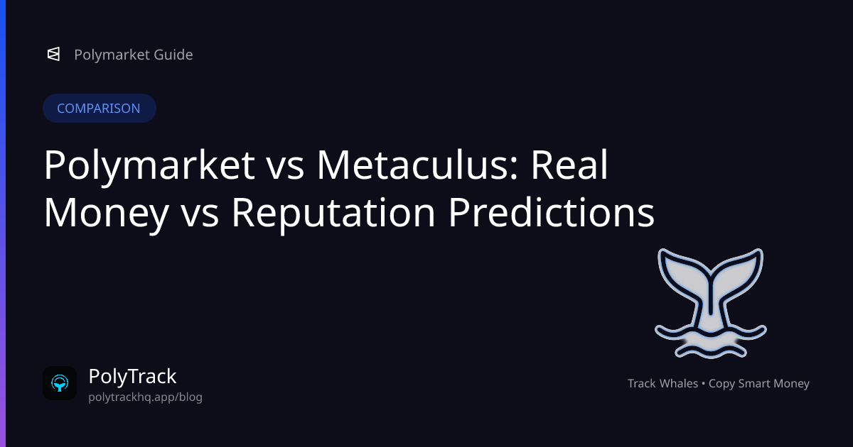 Polymarket vs Metaculus: Real Money vs Reputation Predictions - Polymarket Comparison | PolyTrack
