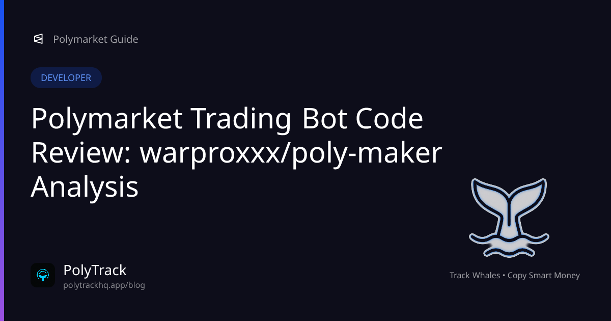 Polymarket Trading Bot Code Review: warproxxx/poly-maker Analysis - Polymarket Developer | PolyTrack