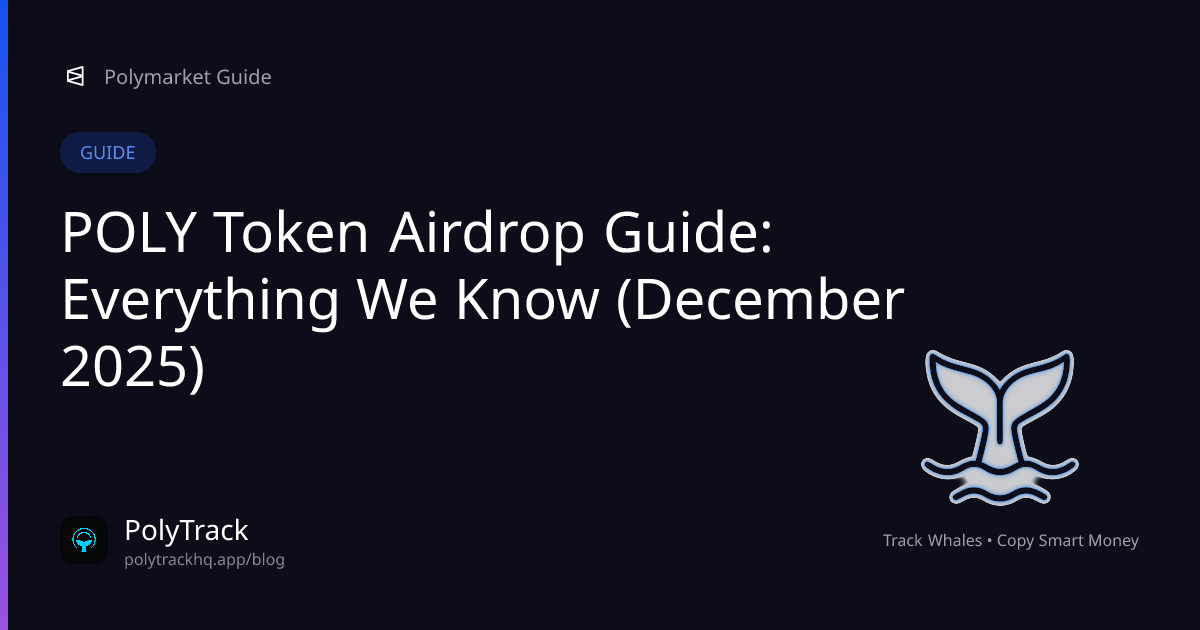 POLY Token Airdrop Guide: Everything We Know (December 2025) - Guide Guide for Polymarket Traders | PolyTrack Blog
