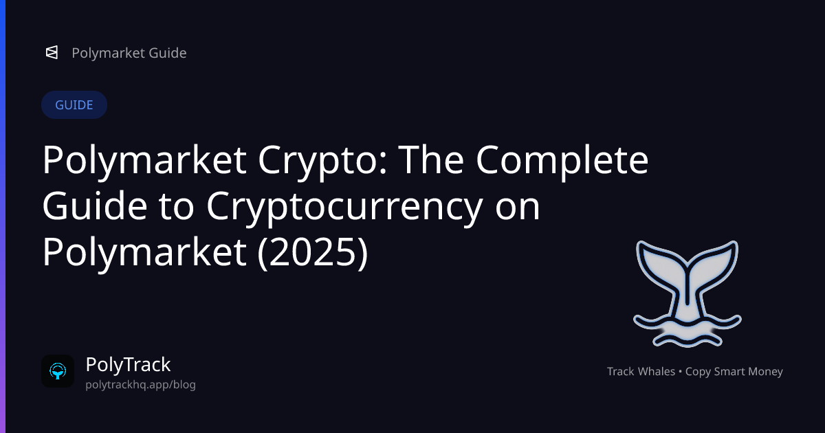Polymarket Crypto: The Complete Guide to Cryptocurrency on Polymarket (2025) - Polymarket Guide | PolyTrack