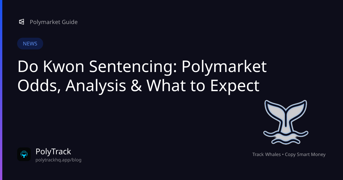 Do Kwon Sentencing: Polymarket Odds, Analysis & What to Expect - Polymarket News | PolyTrack
