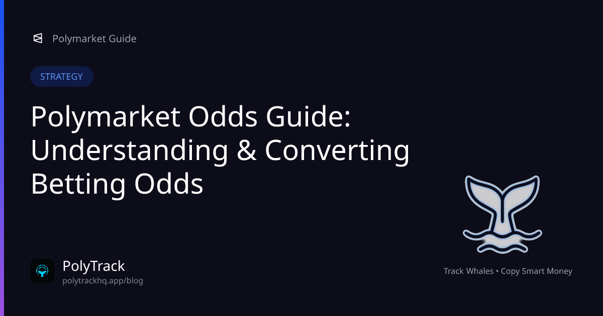 Polymarket Odds Guide: Understanding & Converting Betting Odds - Polymarket Strategy | PolyTrack